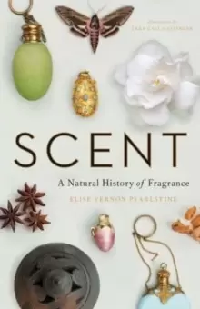 Image of Scent : A Natural History of Fragrance