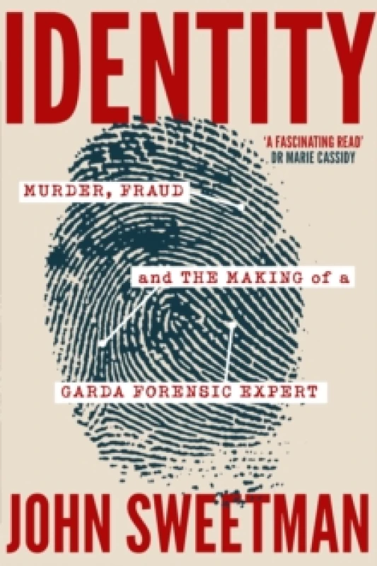 Image of Identity : Murder, Fraud and the Making of a Garda Forensic Expert Paperback / softback