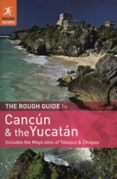 Image of The Rough Guide to Cancn and the Yucatn by Zora Oneill and John Fisher Paperback