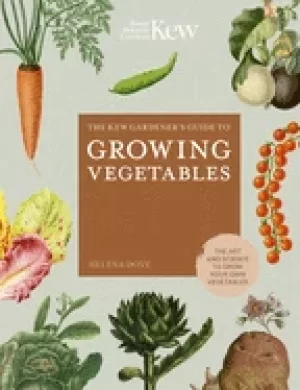 Image of kew gardeners guide to growing vegetables the art and science to grow your