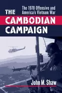 Image of cambodian campaign the 1970 offensive and americas vietnam war