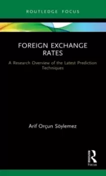 Image of Foreign Exchange Rates : A Research Overview of the Latest Prediction Techniques