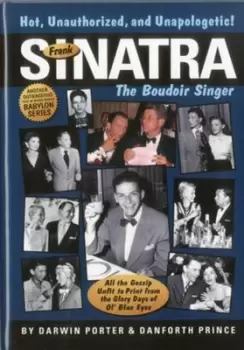 Image of Frank Sinatra the boudoir singer by Darwin Porter