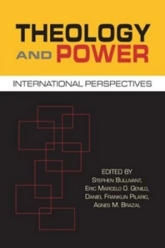 Image of Theology and Power by Stephen Bullivant Paperback