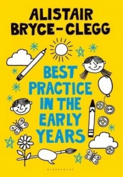 Image of Best Practice in the Early Years by Alistair Bryce-Clegg Paperback