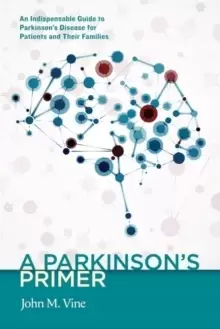 Image of A Parkinsons Primer : An Indispensable Guide to Parkinson's Disease for Patients and Their Families