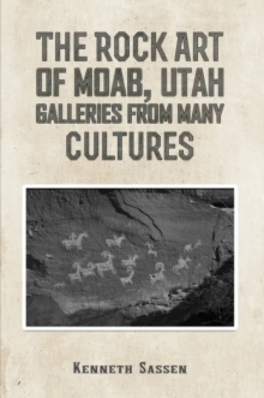 Image of The Rock Art of Moab, Utah. Paperback. By Kenneth Sassen Books