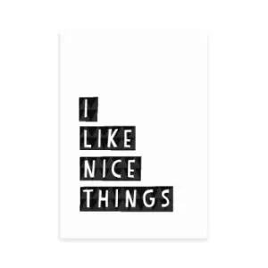 Image of East End Prints I Like Nice Things Print Black/White
