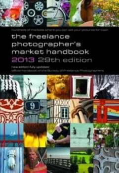 Image of The Freelance Photographers Market Handbook 2013 by John Tracy and Stewart Gibson and Bureau of Freelance Photographers Paperback