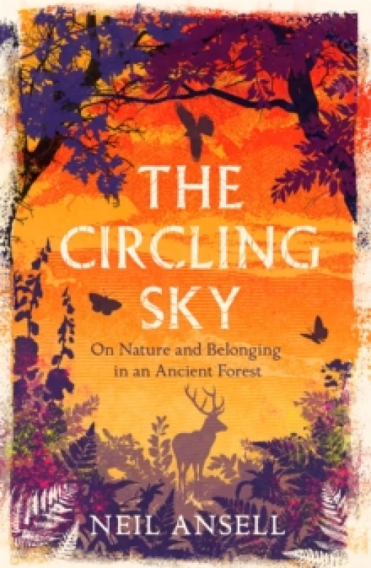 Image of The Circling Sky : On Nature and Belonging in an Ancient Forest Paperback / softback