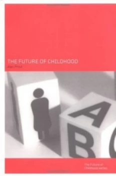 Image of The Future of Childhood by Alan Prout Paperback