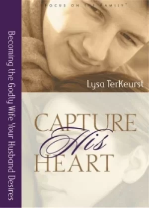 Image of Capture His Heart by Lysa TerKeurst