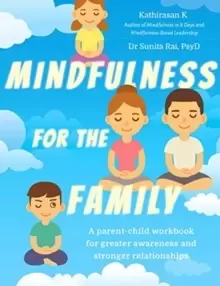 Image of Mindfulness for the Family : A parent-child workbook for greater awareness and stronger relationships