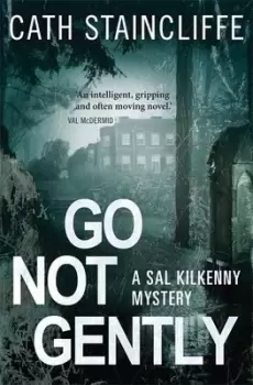 Image of Go not gently by Cath Staincliffe