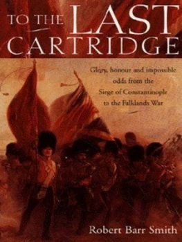 Image of To the Last Cartridge by Robert Barr-Smith Book