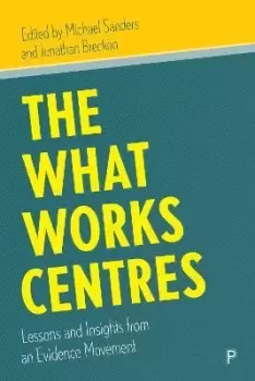 Image of The What Works Centres by Michael Sanders