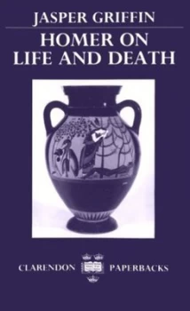 Image of Homer on Life and Death by Jasper Griffin Book