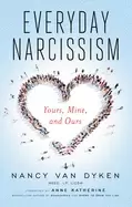 Image of everyday narcissism yours mine and ours