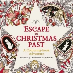 Image of Escape to Christmas Past a Colouring Book Adventure by Good Wives and Warriors Paperback
