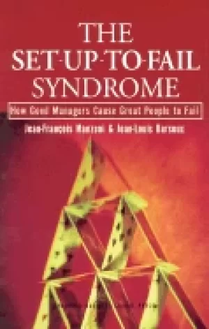 Image of set up to fail syndrome how good managers cause great people to fail