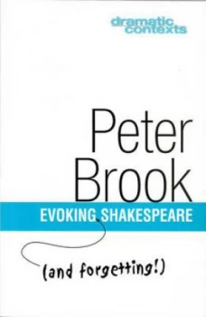 Image of Evoking and Forgetting Shakespeare by Peter Brook Paperback