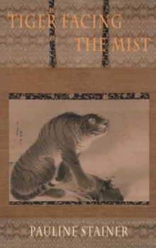 Image of Tiger Facing the Mist by Pauline Stainer Paperback