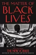 Image of matter of Black lives writing from the new yorker