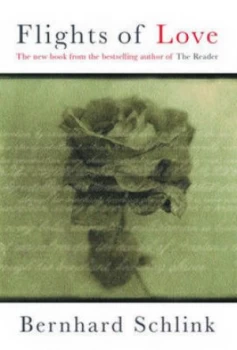 Image of Flights of Love by Bernhard Schlink Hardback
