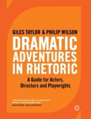Image of dramatic adventures in rhetoric a guide for actors directors and playwrigh