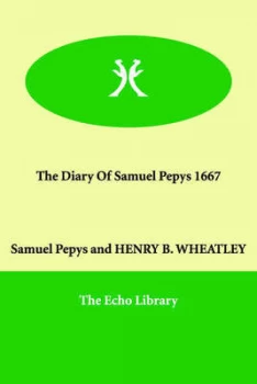 Image of Diary of Samuel Pepys 1667 by Henry B Wheatley Paperback
