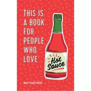Image of This Is a Book for People Who Love Hot Sauce