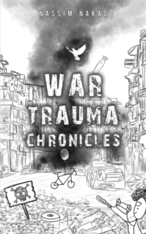 Image of War Trauma Chronicles. Paperback. By Nassim Nakad Books