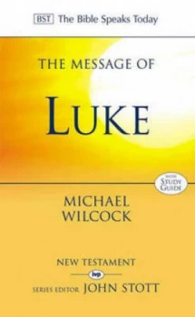 Image of The Message of Luke by Michael Wilcock Paperback