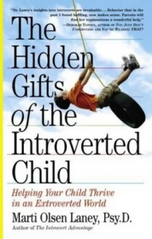 Image of The Hidden Gifts of the Introverted Child by Marti Olsen Laney Book