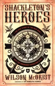 Image of Shackletons heroes by Wilson McOrist