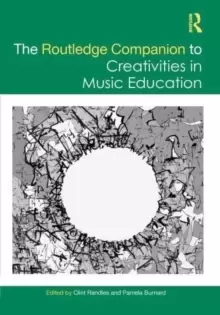 Image of The Routledge Companion to Creativities in Music Education