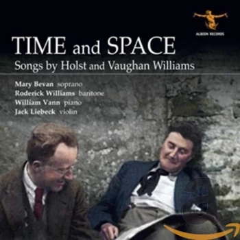 image of Roderick Williams, Mary Bevan, Jack Liebeck, William Vann - Time and Space: Songs By Holst and Vaughan Williams CD