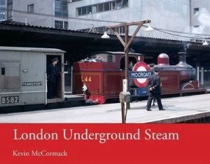 Image of London Underground Steam by Kevin Mccormack Hardback