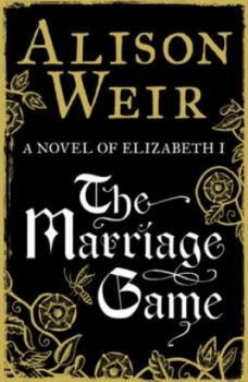 Image of The Marriage Game by Alison Weir Book