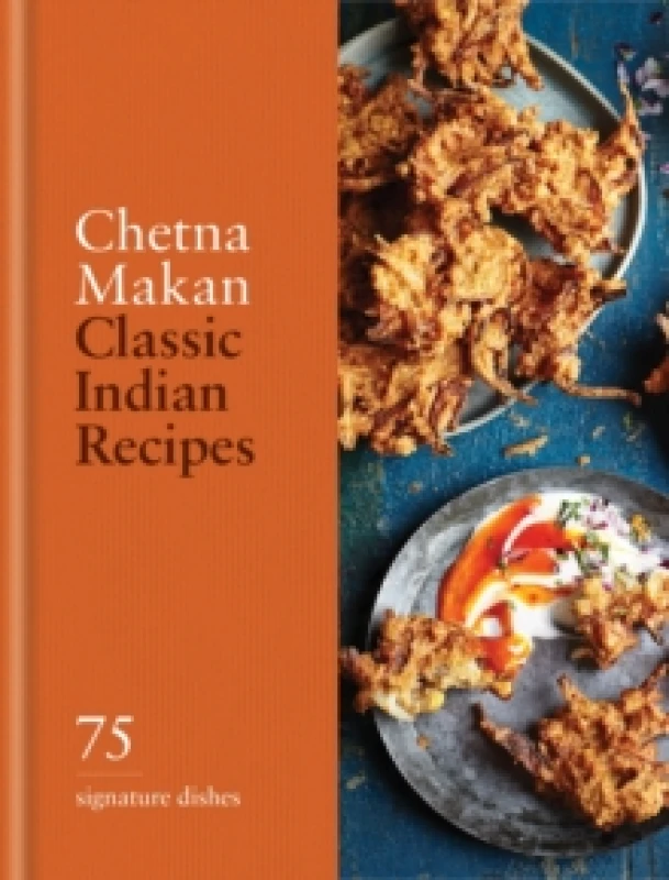 Image of Classic Indian Recipes : 75 Signature Dishes Hardback