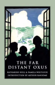 Image of The Far-Distant Oxus by Katharine Hull and Pamela Whitelock Book