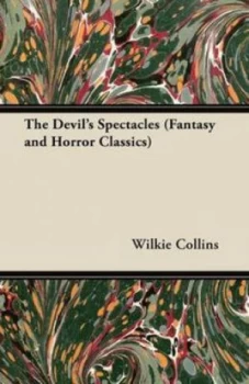 Image of The Devils Spectacles fantasy and Horror Classics by Au Wilkie Collins Book