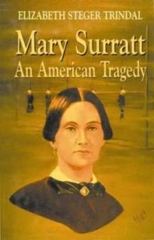 Image of Mary Surratt by Elizabeth Trindal Hardback