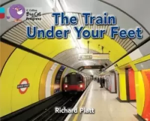 Image of The Train Under Your Feet - Richard Platt - Paperback - Used