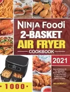 Image of ninja foodi 2 basket air fryer cookbook easy and delicious air fry dehydrat