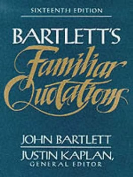 Image of Familiar Quotations by John Bartlett and Justin Kaplan Book