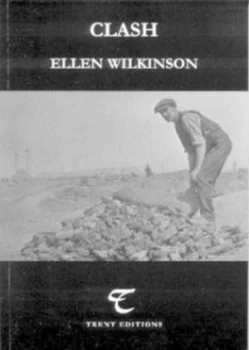 Image of Clash by Ellen Wilkinson and Ian Haywood and Maroula Joannou Paperback