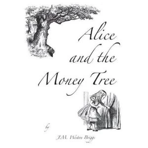 Image of Alice and the Money Tree Hardback 2018