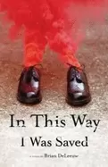 Image of in this way i was saved a novel