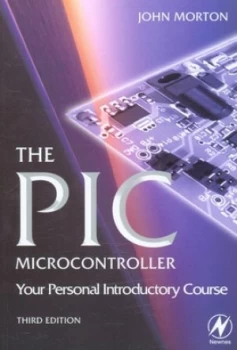 Image of The PIC microcontroller by John Morton